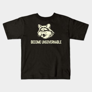 Become Ungovernable Raccoon Kids T-Shirt